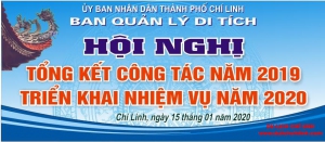 Ban Quản lý Di tích Chí Linh: TỔNG KẾT CÔNG TÁC NĂM 2019, TRIỂN KHAI NHIỆM VỤ NĂM 2020
